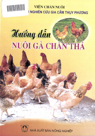 Hướng Dẫn Nuôi Gà Chăn Thả (NXB Nông Nghiệp 2009) - Nhiều Tác Giả, 97 Trang