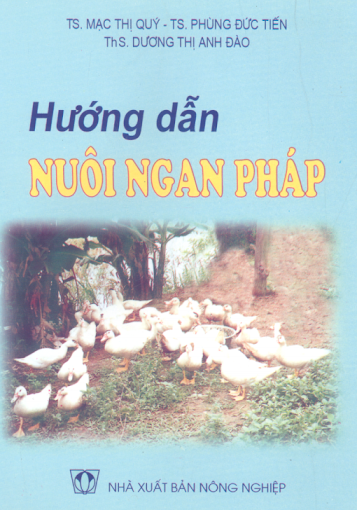 Hướng Dẫn Nuôi Ngan Pháp (NXB Nông Nghiệp 2005) - Mạc Thị Quý, 29 Trang