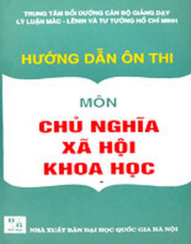 Hướng Dẫn Ôn Thi Môn Chủ Nghĩa Xã Hội Khoa Học (NXB Đại Học Quốc Gia 2000) - Nguyễn Văn Dương
