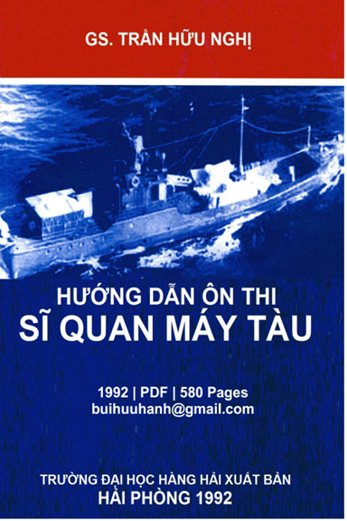 Hướng Dẫn Ôn Thi Sĩ Quan Máy Tàu (NXB Đại Học Hàng Hải 1992) - Trần Hữu Nghị, 580 Trang