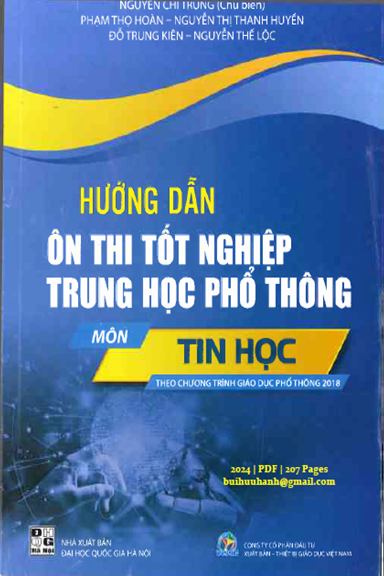 Hướng Dẫn Ôn Thi Tốt Nghiệp THPT Môn Tin Học (NXB Đại Học Quốc Gia 2024) - Nguyễn Chí Trung