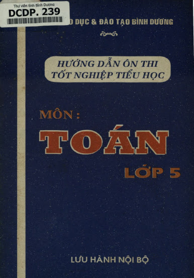 Hướng Dẫn Ôn Thi Tốt Nghiệp Tiểu Học Môn Toán Lớp 5 (NXB Giáo Dục 1999) - Nhiều Tác Giả, 81 Trang