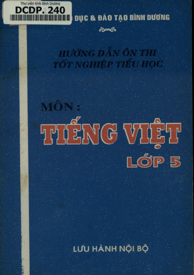 Hướng Dẫn Ôn Thi Tốt Nghiệp Tiểu Học Môn Tiếng Việt Lớp 5 (NXB Giáo Dục 1999) - Nhiều Tác Giả