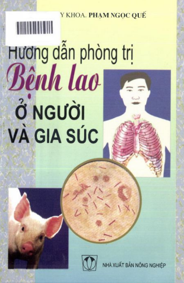 Hướng Dẫn Phòng Trị Bệnh Lao Ở Người Và Gia Súc (NXB Nông Nghiệp 2002) - Phạm Ngọc Quế, 101 Trang