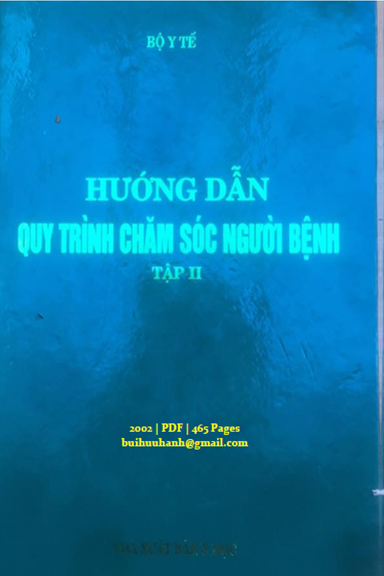 Hướng Dẫn Quy Trình Chăm Sóc Người Bệnh Tập 2 (NXB Y Học 2002) - Lê Ngọc Trọng, 465 Trang