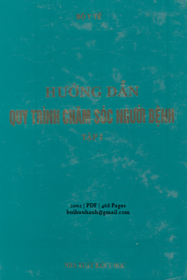 Hướng Dẫn Quy Trình Chăm Sóc Người Bệnh Tập 1 (NXB Y Học 2002) - Lê Ngọc Trọng, 468 Trang