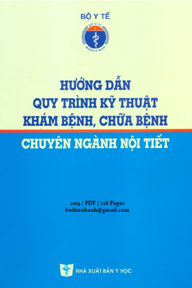 Hướng Dẫn Quy Trình Kỹ Thuật Khám Bệnh, Chữa Bệnh Chuyên Ngành Nội Tiết - Nguyễn Thị Xuyên 228 Trang
