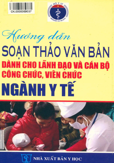 Hướng Dẫn Soạn Thảo Văn Bản Dành Cho Lãnh Đạo Và Cán Bộ Công Chức, Viên Chức Ngành Y Tế - Quí Lâm