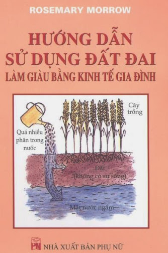 Hướng Dẫn Sử Dụng Đất Đai Làm Giàu Bằng Kinh Tế Gia Đình (NXB Phụ Nữ) - Trịnh Văn Thịnh, 239 Trang