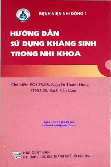 Hướng Dẫn Sử Dụng Kháng Sinh Trong Nhi Khoa (NXB Đại Học Quốc Gia 2022) - Nguyễn Thanh Hùng