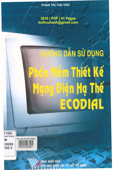 Hướng Dẫn Sử Dụng Phần Mềm Thiết Kế Mạng Điện Hạ Thế Ecodial - Phan Thị Thu Vân, 91 Trang