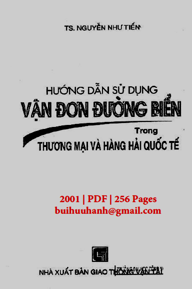 Hướng Dẫn Sử Dụng Vận Đơn Đường Biển (NXB Giao Thông Vận Tải 2001) - Nguyễn Như Tiến, 256 Trang
