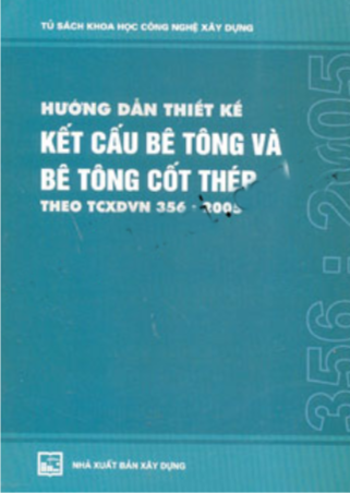Hướng Dẫn Thiết Kế Kết Cấu Bê Tông Và Bê Tông Cốt Thép Theo TCXDVN 356-2005- Tạ Hải Phong, 410 Trang