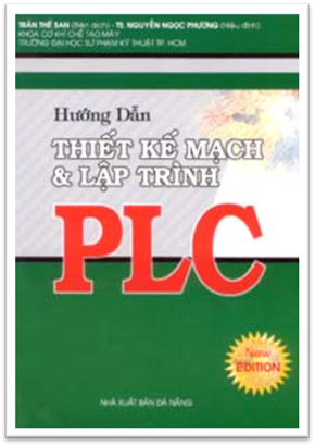 Hướng Dẫn Thiết Kế Mạch Và Lập Trình PLC (NXB Đà Nẵng 2005) - Trần Thế San, 228 Trang