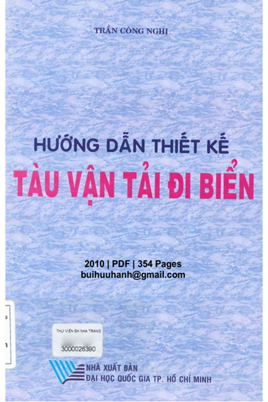 Hướng Dẫn Thiết Kế Tàu Vận Tải Đi Biển (NXB Đại Học Quốc Gia 2010) - Trần Công Nghị, 354 Trang