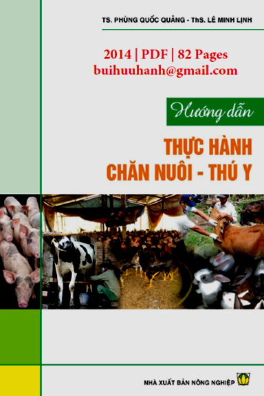 Hướng Dẫn Thực Hành Chăn Nuôi Thú Y (NXB Nông Nghiệp 2014) - Phùng Quốc Quảng, 82 Trang