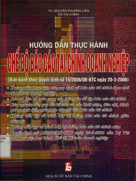 Hướng Dẫn Thực Hành Chế Độ Báo Cáo Tài Chính Doanh Nghiệp - Nguyễn Phương Liên, 379 Trang
