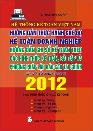 Hướng Dẫn Thực Hành Chế Độ Kế Toán Doanh Nghiệp (NXB Tài Chính 2010) - Bộ Tài Chính, 723 Trang