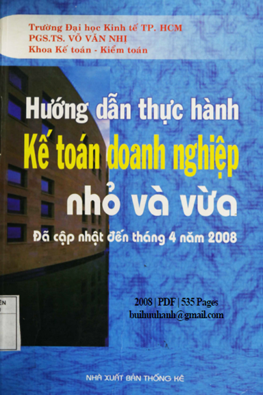Hướng Dẫn Thực Hành Kế Toán Doanh Nghiệp Nhỏ Và Vừa (NXB Thống Kê 2008) - Võ Văn Nhị, 535 Trang