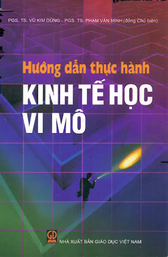 Hướng Dẫn Thực Hành Kinh Tế Học Vi Mô (NXB Giáo Dục 2010) - Vũ Kim Dũng, 190 Trang