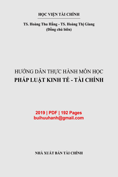 Hướng Dẫn Thực Hành Môn Học Pháp Luật Kinh Tế-Tài Chính (NXB Tài Chính 2019) - Hoàng Thu Hằng