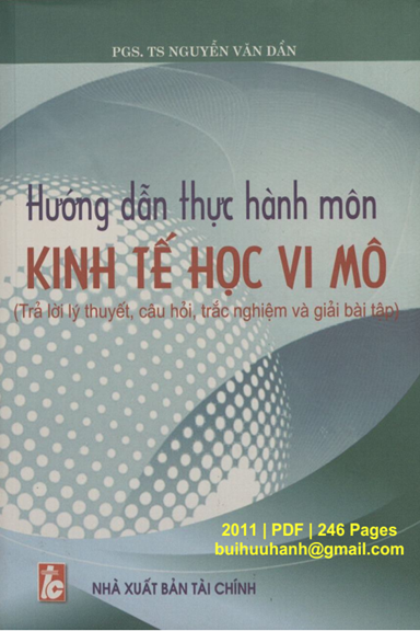 Hướng Dẫn Thực Hành Môn Kinh Tế Học Vi Mô (NXB Tài Chính 2011) - Nguyễn Văn Dần, 246 Trang