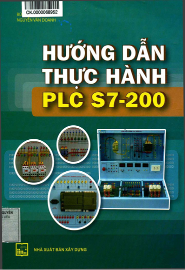 Hướng Dẫn Thực Hành PLC S7-200 (NXB Xây Dựng 2013) - Bùi Hồng Huế, 103 Trang