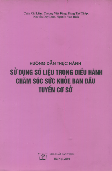 Hướng Dẫn Thực Hành Sử Dụng Số Liệu Trong Điều Hành Chăm Sóc Sức Khỏe Ban Đầu Tuyến Cơ Sở