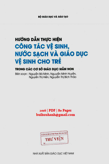 Hướng Dẫn Thực Hiện Công Tác Vệ Sinh, Nước Sạch Và Giáo Dục Vệ Sinh Cho Trẻ - Nguyễn Bá Minh
