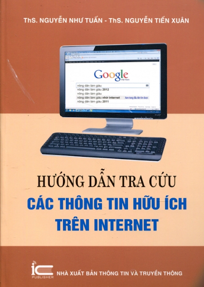 Hướng Dẫn Tra Cứu Các Thông Tin Hữu Ích Trên Internet - Nguyễn Như Tuấn, 103 Trang