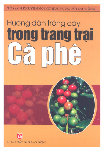 Hướng Dẫn Trồng Cây Trong Trang Trại Cà Phê (NXB Lao Động 2006) - Chu Thị Thơm, 80 Trang
