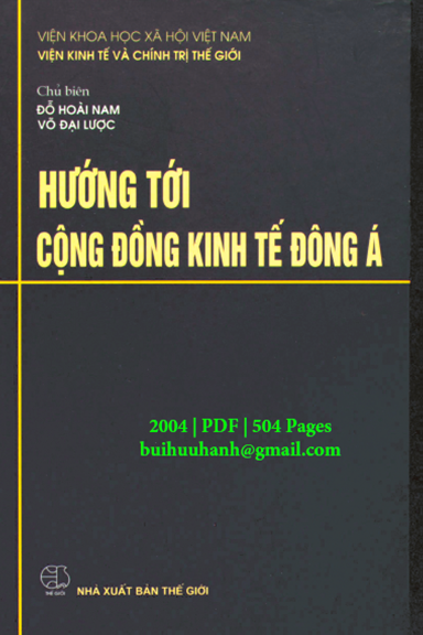 Hướng Tới Cộng Đồng Kinh Tế Đông Á (NXB Thế Giới 2004) - Đỗ Hoài Nam, 504 Trang