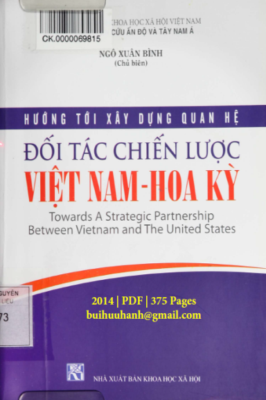 Hướng Tới Xây Dựng Quan Hệ Đối Tác Chiến Lược Việt Nam-Hoa Kỳ - Ngô Xuân Bình, 375 Trang
