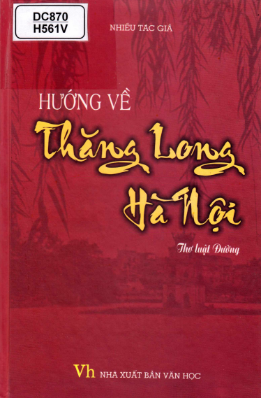 Hướng Về Thăng Long Hà Nội (NXB Văn Học 2009) - Phan Hữu Giản, 204 Trang