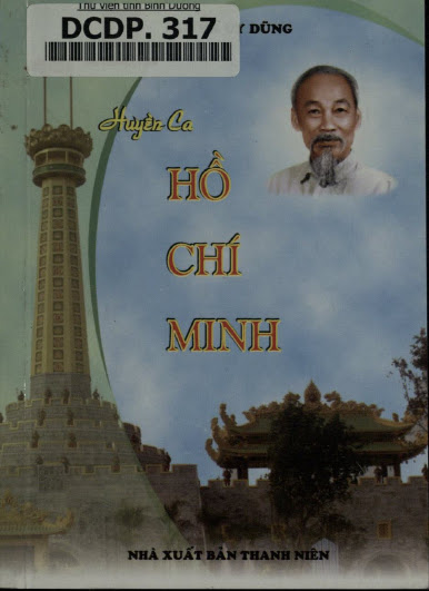 Huyền Ca Hồ Chí Minh (NXB Thanh Niên 2009) - Huỳnh Uy Dũng, 84 Trang