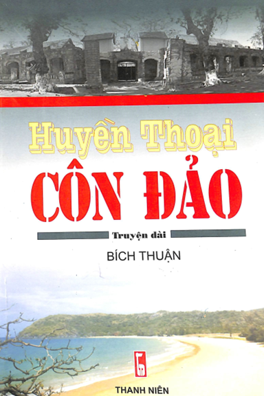 Huyền Thoại Côn Đảo (NXB Thanh Niên 2009) - Bích Thuận, 206 Trang
