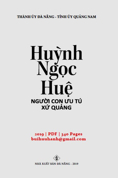 Huỳnh Ngọc Huệ Người Con Ưu Tú Xứ Quảng (NXB Đà Nẵng 2019) - Lưu Anh Rô, 340 Trang