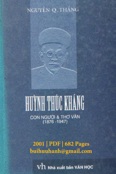 Huỳnh Thúc Kháng Con Người Và Thơ Văn (NXB Văn Học 2001) - Nguyễn Q. Thắng, 682 Trang