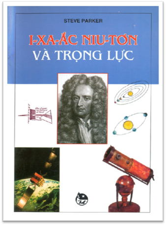 I-Xa-Ắc Niu-Tơn Và Trọng Lực (NXB Kim Đồng 1999) - Steve Parker, 30 Trang