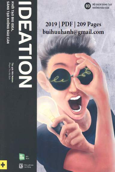 Ideation Khởi Đầu Big Idea, Sáng Tạo Không Rào Cản (NXB Lao Động 2019) - Nik Mahon, 209 Trang