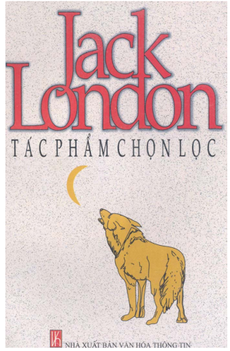 Jack LonDon Tác Phẩm Chọn Lọc (NXB Văn Hóa Thông Tin 2001) - Jack LonDon, 375 Trang