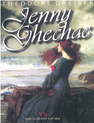 Jenny Ghechac (NXB Văn Học 2004) - Theodore Dreiser, 561 Trang