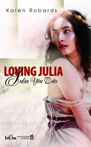 Julia Yêu Dấu (NXB Lao Động 2012) - Karen Robards, 551 Trang