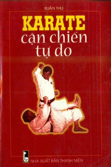 Karate Cận Chiến Tự Do (NXB Thanh Niên 1999) - Xuân Thu, 132 Trang