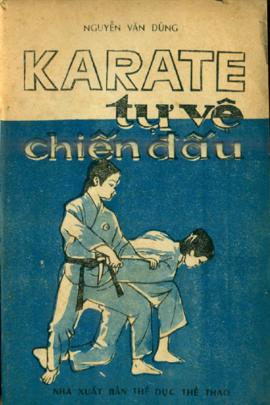 Karate Tự Vệ Chiến Đấu (NXB Thể Dục Thể Thao 1989) - Nguyễn Văn Dũng, 104 Trang