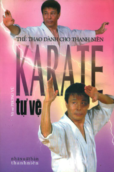 Karate Tự Vệ (NXB Thanh Niên 2004) - Phong Vũ, 162 Trang