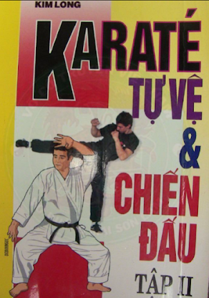 Karate Tự Vệ Và Chiến Đấu Tập 2 (NXB Thể Dục Thể Thao 1996) - Kim Long, 191 Trang
