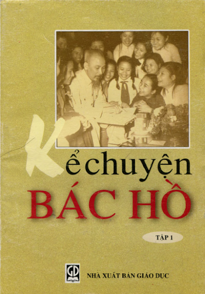 Kể Chuyện Bác Hồ Tập 1 (NXB Giáo Dục 2004) - Trần Ngọc Linh, 278 Trang