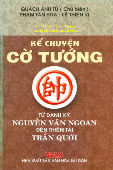 Kể Chuyện Cờ Tướng (NXB Văn Hóa Sài Gòn 2008) - Quách Anh Tú, 432 Trang