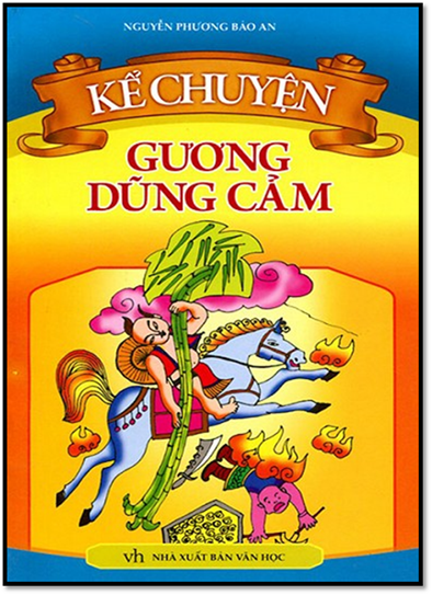 Kể Chuyện Gương Dũng Cảm (NXB Văn Học 2013) - Nguyễn Phương Bảo An, 298 Trang